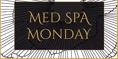 Med Spa Monday