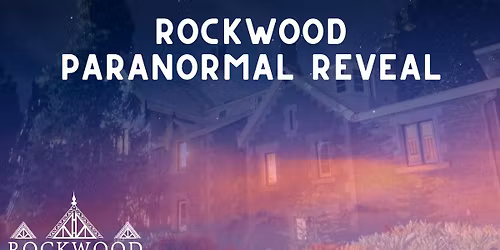Rockwood Paranormal Reveal