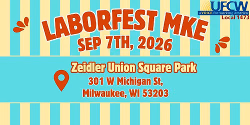 Laborfest Milwaukee w\/ UFCW 1473