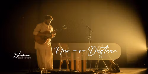 Bhuwin Experience - Noor-e-Daastaan