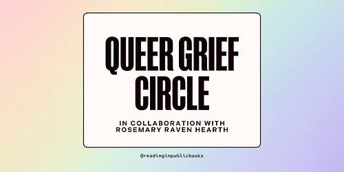 Queer Grief Circle with Rosemary Raven Hearth