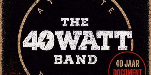 The 40 Watt band feat. Gianni Marzo (celebrating 40 yrs of DOCUMENT)