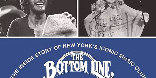 "Positively Fourth & Mercer:" A Discussion of New York's Iconic Music Club The Bottom Line   