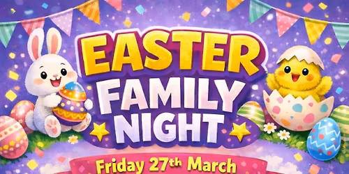\ud83d\udc23 Easter Family Night \ud83d\udc23