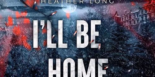 Morally Grey Book Club: I'll Be Home by Tate James (January 22nd)