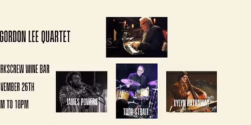 Gordon Lee Quartet at Corkscrew Nov 26th