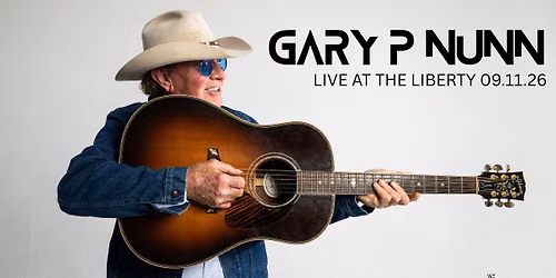 Gary P. Nunn Live in Concert at The Liberty!