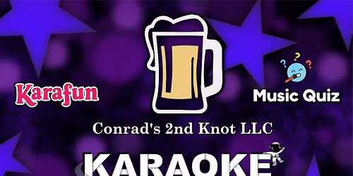 Karaoke at Conrad's 2nd Knot LLC