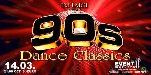 90s DANCE CLASSICS \u2013 mit DJ Laigi \u2013 Eventwerkstatt Wetzlar