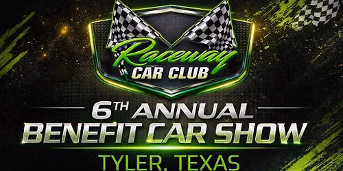 Raceway Car Club\u2019s 6th Annual Benefit Car Show