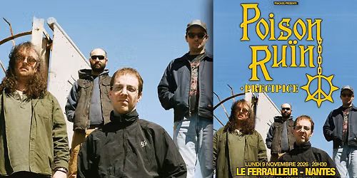 Poison Ru\u00efn + Precipice @Nantes \/ Le Ferrailleur 