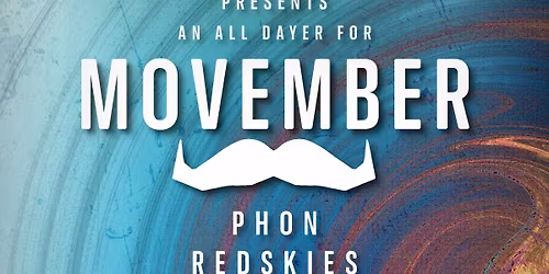 MOVEMBER ALL DAYER!!