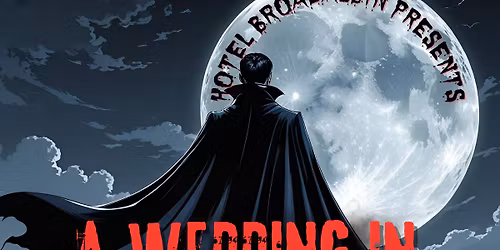 A Wedding In Transylvania Pre-Halloween Bash Murder Mystery