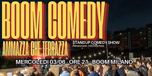 Stand Up Comedy - Boom Comedy Open Mic - Ammazza che Terrazza