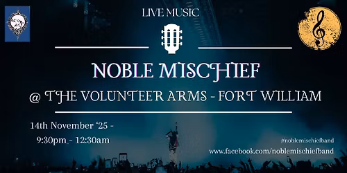 Noble Mischief - Live Music - @ The Volunteer Arms Fort William