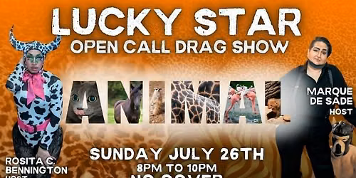 Lucky Star Open Call Drag Show "ANIMAL" Edition At Escape Bar & Grill