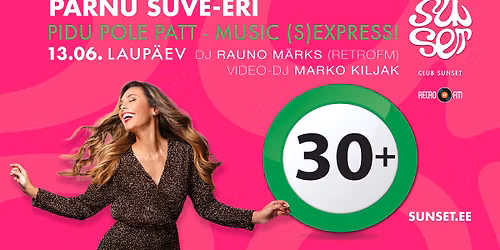 P\u00c4RNU SUVE ERI 30+ "PIDU POLE PATT \u2013 MUSIC (S)EXPRESS!"