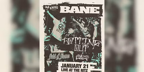 BANE + Rotting Out + Field of Flames + Big Boy - The Ritz