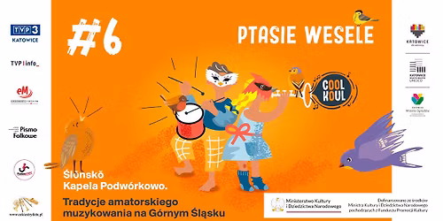 Katowicki Orkiestrowy Uniwersytet Ludowy 2025: Fina\u0142 #1: PTASIE WESELE