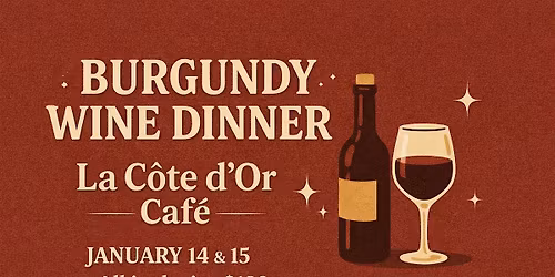 Burgundy Wine Dinner at La C\u00f4te d\u2019Or Caf\u00e9