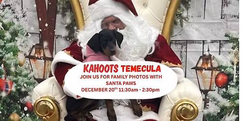 Santa Paw at KAHOOTS Temecula