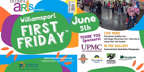 Lycoming Arts presents Williamsport First Friday\u2122 - June 5, 2026