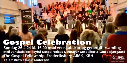 Gospel Celebration med venskabskor, f\u00e6llesspisning og generalforsamling 