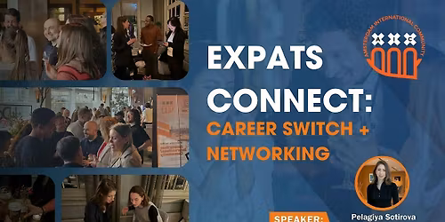 Expats Connect: Career Switch + Networking