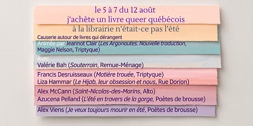 5 \u00e0 7 du 12 ao\u00fbt, j'ach\u00e8te un livre queer qu\u00e9b\u00e9cois! Causerie autour de livres qui d\u00e9rangent
