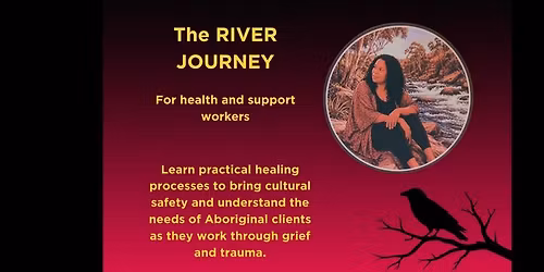 River Journey - working with grief and trauma with Aboriginal clients