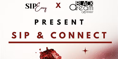 Sip & Connect Wednesday: Networking Event