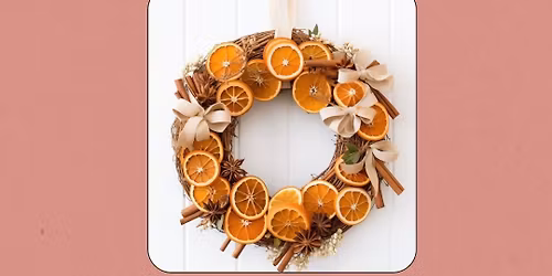 Dried Fruit Wreath Workshop