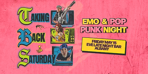 Taking Back Saturday: Emo & Pop Punk Night - Albany