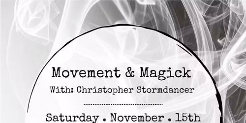 Movement & Magick