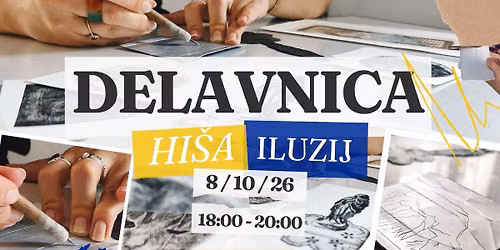 Grafi\u010dna delavnica za odrasle - Hi\u0161a iluzij Ljubljana