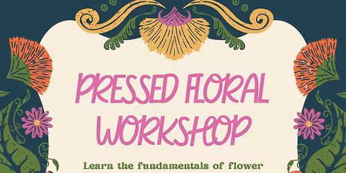 Pressed Floral Workshop