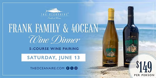 Frank Family & 4 Ocean Wine Dinner - Boston