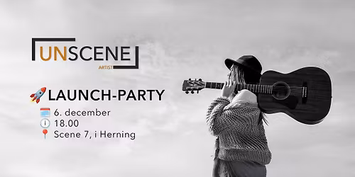 \ud83c\udfb6 Launch-party & stiftelse af UnScene \ud83c\udfb6