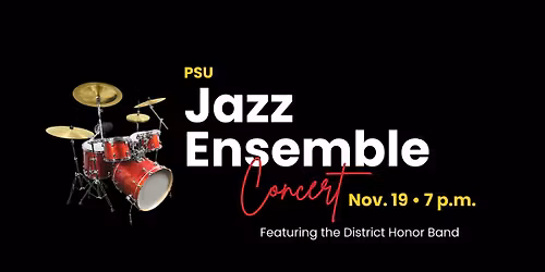 Concert: PSU Jazz Ensemble & District Honor Band