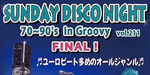 12\/28(\u65e5)\u2606SUNDAY DISCO NIGHT FINAL!\u2606DJ JANNY\u3000