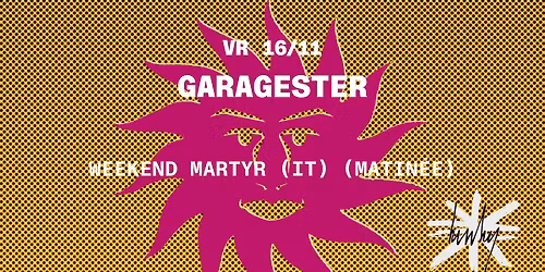 GARAGESTER: Weekend Martyr (IT) (Matin\u00e9e)