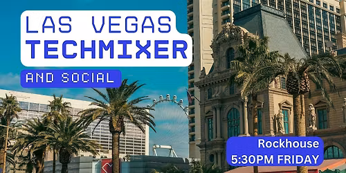 Las Vegas Tech Mixer and Social (Tech \/ AI \/ Data \/ IT) \u2728