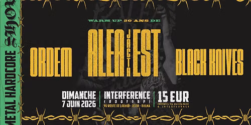ALEA JACTA EST + ORDEM + BLACK KNIVES warm up 20ans Alea Jacta Est