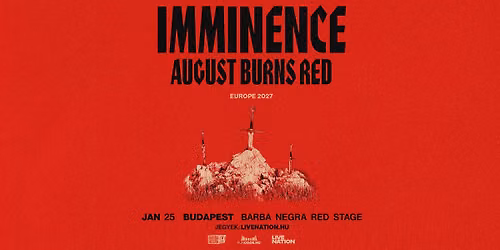 Imminence \u2022 August Burns Red | Budapest 2027
