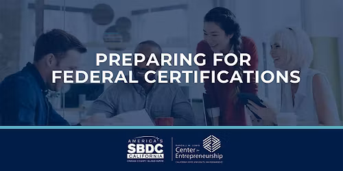 Preparing for Federal Certifications