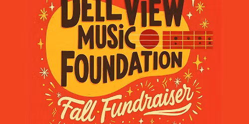 Dellview Music Foundation\u2019s 2025 Fall Fundraiser