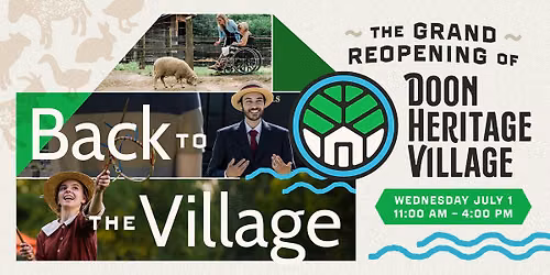 Doon Heritage Village Grand Reopening