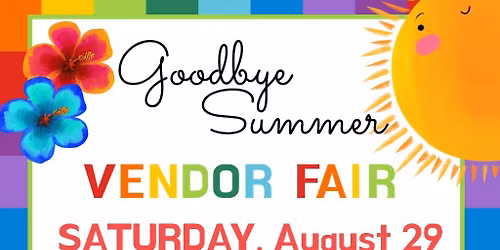 Goodbye Summer Vendor Fair