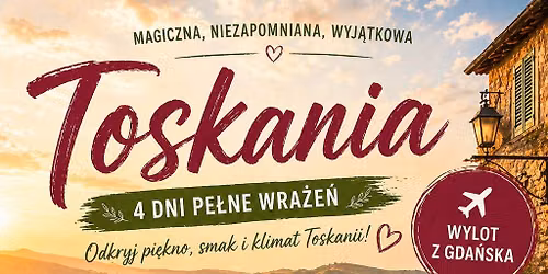 DOLCE VITA W TOSKANII 