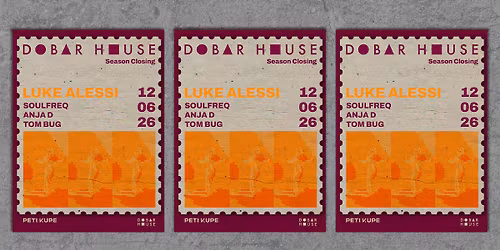 Dobar House Season Closing w\/ Luke Alessi